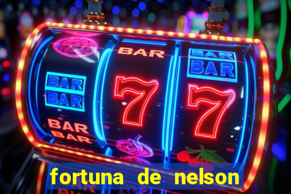 fortuna de nelson wilians advogados